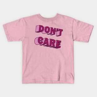 DON'T CARE Kids T-Shirt